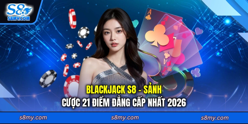 Blackjack S8