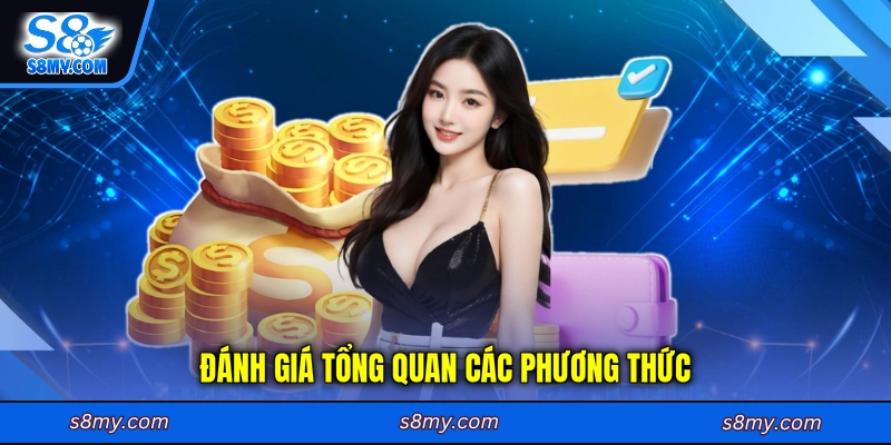 Đánh giá tổng quan các phương thức đổi thưởng tại S8