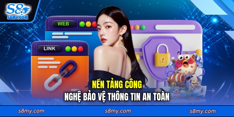 Nền tảng công nghệ bảo vệ thông tin an toàn