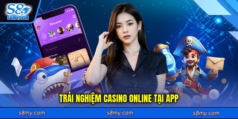 Trải nghiệm casino online tại app